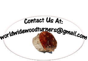 mail link worldwidewoodturners at gmail.com